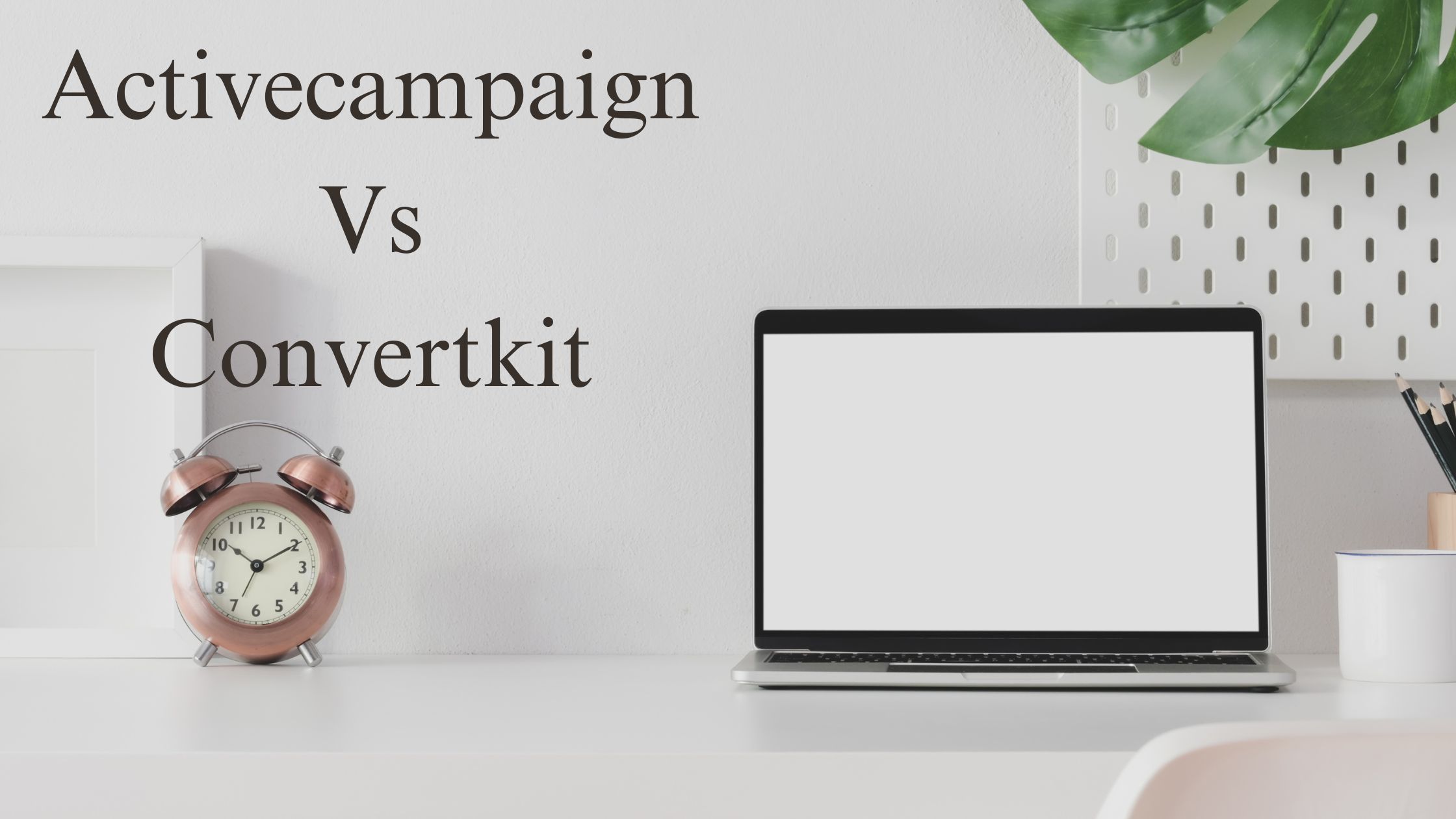You are currently viewing Activecampaign vs Convertkit 2024 – Which is The Best Email Marketing Platform?